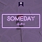Someday (Prod. Khaim)