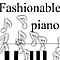 Fashionable piano