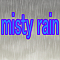 misty rain