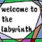 welcome to labyrinth
