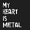  My Heart Is Metal