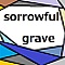 sorrowful grave