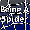 Being A Spider