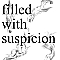 filled with suspicion