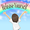 Release yourself