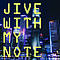 jive with my note(ジングル)