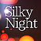 Silky Night