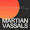 Martian Vassals