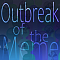 Outbreak of the Meme