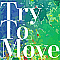 Try to Move