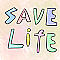 SAVE LIFE