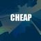 CHEAP