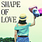 SHAPE OF LOVE