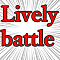 Lively battle